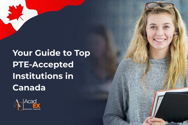 Your Guide to Top PTE-Accepted Institutions in Canada